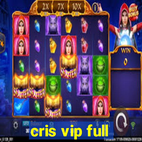 cris vip full